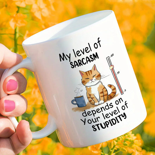 Funny Sarcasm Mug - Ceramic
